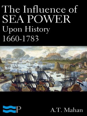 cover image of The Influence of Sea Power Upon History 1660-1783